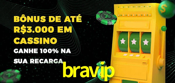 bravip melhor bônus de depósito